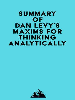 cover image of Summary of Dan Levy's Maxims for Thinking Analytically